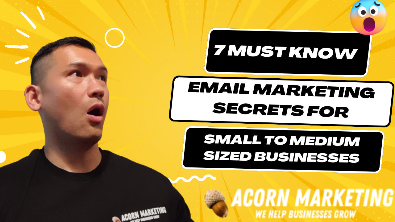 7 Must Know Email Marketing Secrets for Small to Medium Sized Businesses